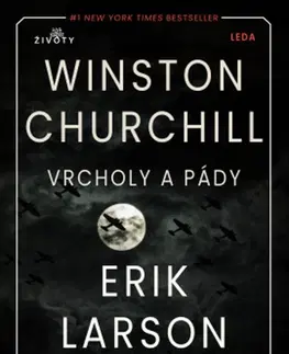 História Vrcholy a pády Winstona Churchilla - Erik Larson