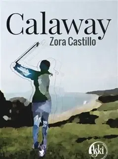 Skutočné príbehy Calaway - Zora Castillo