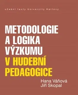 Pre vysoké školy Metodologie a logika výzkumu v hudební pedagogice - Hana Váňová