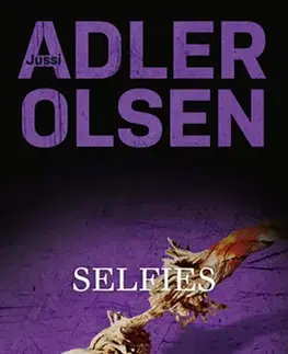Detektívky, trilery, horory Selfies - 2. vydání - Jussi Adler-Olsen