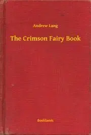 Svetová beletria The Crimson Fairy Book - Andrew Lang