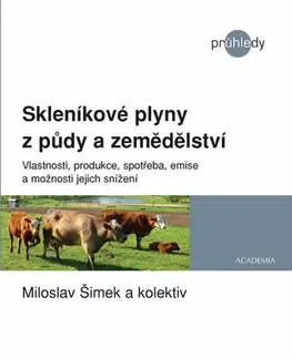 Ekológia, meteorológia, klimatológia Skleníkové plyny z půdy a zemědělství - Kolektív autorov,Miloslav Šimek
