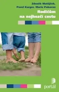 Starostlivosť o dieťa, zdravie dieťaťa Rodičům na nejhezčí cestu - Kolektív autorov,Zdeněk Matějček