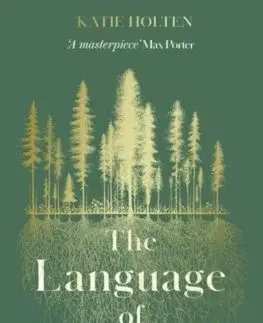 Svetová beletria The Language of Trees - Katie Holten
