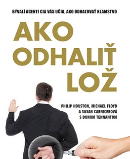 Motivačná literatúra - ostatné Ako odhaliť lož - Philip Houston a kolektív