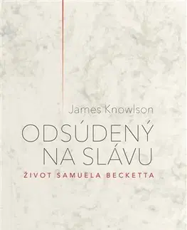 Biografie - ostatné Odsúdený na slávu - James Knowlson