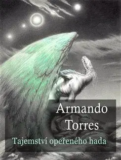 Mágia a okultizmus Tajemství opeřeného hada - Armando Torres