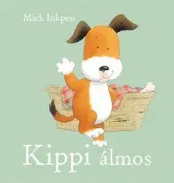 Rozprávky Kippi álmos - Mick Inkpen