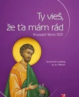 Kresťanstvo Ty vieš, že ťa mám rád - Krzysztof Wons SDS