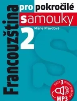 Učebnice pre samoukov Francouzština pro pokročilé samouky 2 + CDmp3 - 2.vydání - Marie Pravdová