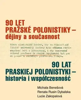 História - ostatné 90 let pražské polonistiky – dějiny a současnost - Rusin Dybalská Renata,Lucie Zakopalová