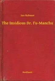 Svetová beletria The Insidious Dr. Fu-Manchu - Rohmer Sax