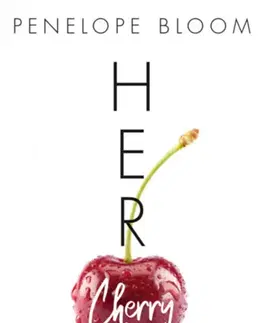 Romantická beletria Her Cherry - Megnyalnám - Penelope Bloom