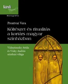 Divadlo - teória, história,... Költészet és ritualitás a kortárs magyar színházban - Vera Prontvai