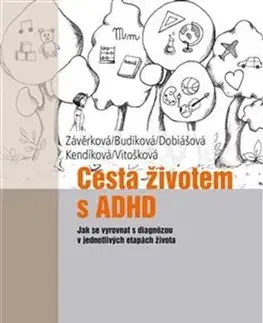 Psychológia, etika Cesta životem s ADHD - Kolektív autorov,Jaroslava Budíková