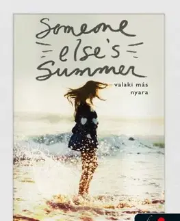 Young adults Someone Else's Summer - Valaki más nyara - Rachel Bateman