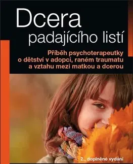 Skutočné príbehy Dcera padajícího listí (2., doplněné vydání) - Tereza Nagy Štolbová