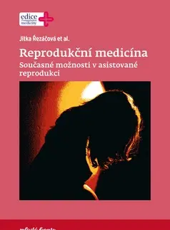 Gynekológia a pôrodníctvo Reprodukční medicína - Jitka Řezáčová