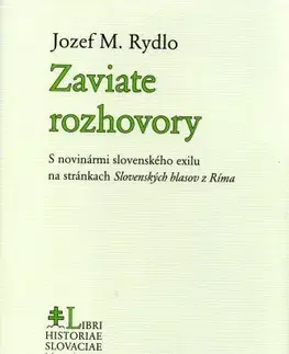 Slovenské a české dejiny Zaviate rozhovory - Jozef M. Rydlo