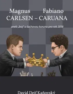 Šport - ostatné Magnus Carlsen - Fabiano Caruana - David Kaňovský