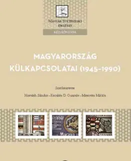 Svetové dejiny, dejiny štátov Magyarországt külkapcsolatai (1945–1990) - Kolektív autorov