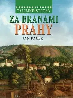 Slovensko a Česká republika Za branami Prahy - Jan Bauer