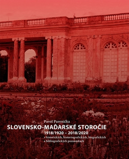 Slovenské a české dejiny Slovensko-maďarské storočie - Pavol Parenička