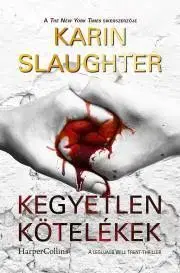 Detektívky, trilery, horory Kegyetlen kötelékek - Karin Slaughter