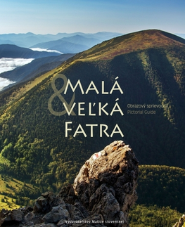 Obrazové publikácie Malá & Veľká Fatra - Stanislav Muntág