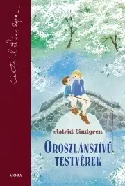 Dobrodružstvo, napätie, western Oroszlánszívű testvérek - Astrid Lindgren