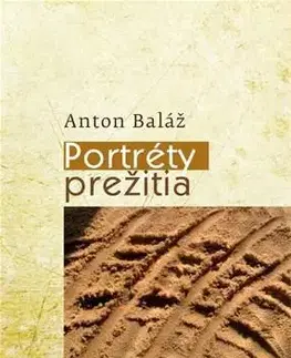 Novely, poviedky, antológie Portréty prežitia - Anton Baláž