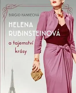 Romantická beletria Helena Rubinsteinová a tajemství krásy - Birgid Hanke