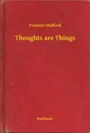 Svetová beletria Thoughts are Things - Prentice Mulford