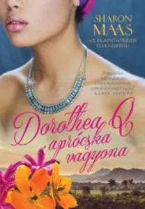 Romantická beletria Dorothea Q aprócska vagyona - Sharon Maas
