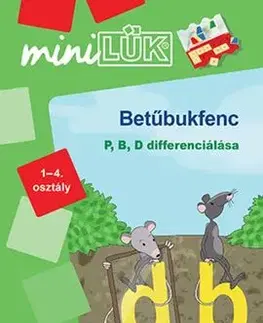 Učebnice pre ZŠ - ostatné Betűbukfenc - miniLÜK - p, b, d differenciálás