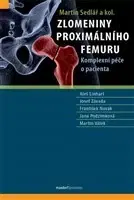 Chirurgia, ortopédia, traumatológia Zlomeniny proximálního femuru - Aleš Linhart