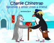 Svetová beletria Charlie Chinstrap Receives a Letter from a Friend - Burt Anthony