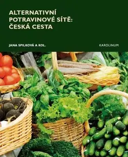 Manažment Alternativní potravinové sítě: Česká cesta. - Jana Spilková a kolektiv
