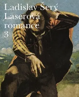 Česká beletria Laserová romance 3 - Ladislav Šerý