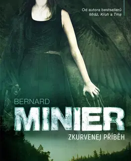 Detektívky, trilery, horory Zkurvenej příběh - Bernard Minier