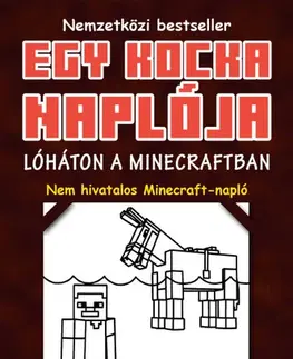 Dobrodružstvo, napätie, western Egy kocka naplója 2: Lóháton a Minecraftban - Kolektív autorov,Gergely Kamper