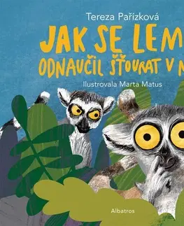 Pre deti a mládež - ostatné Jak se lemur odnaučil šťourat v nose - Tereza Pařízková