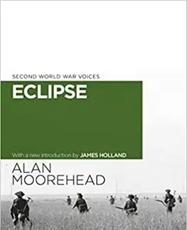 Druhá svetová vojna Eclipse - Alan Moorehead