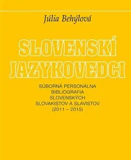 Literárna veda, jazykoveda Slovenskí jazykovedci - Júlia Behýlová