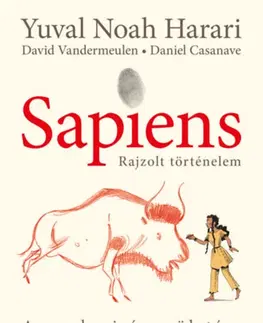 História - ostatné Sapiens - Rajzolt történelem 1. - puha táblás - Az emberiség születése - Yuval Noah Harari