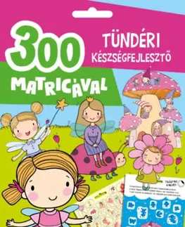 Nalepovačky, vystrihovačky, skladačky Tündéri készségfejlesztő - 300 matricával - Vivien Edit Oros