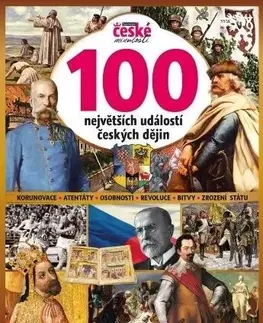 Slovenské a české dejiny 100 největších událostí českých dějin - Kolektív autorov