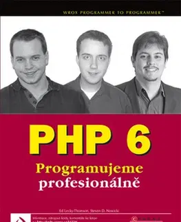 Programovanie, tvorba www stránok PHP 6 - Steven D. Nowicki,Ed Lecky-Thomson