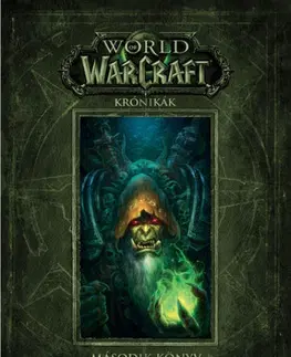 Sci-fi a fantasy World of Warcraft: Krónikák - Második könyv - Chris Metzen,Robert Brooks,Matt Burns
