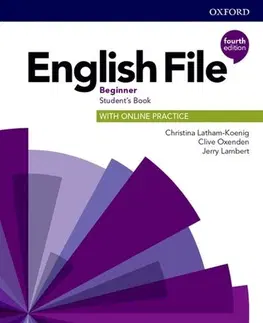 Učebnice a príručky English File Fourth Edition Beginner Student's Book - Christina Latham-Koenig,Clive Oxenden,Jeremy Lambert